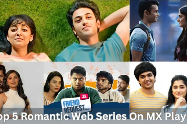 Top 5 Romantic Web Series On MX Player